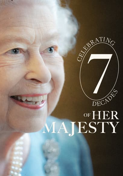 Celebrating 7 Decades of Her Majesty