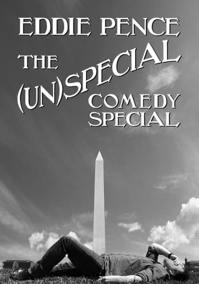 Eddie Pence: The (Un)Special Comedy Special