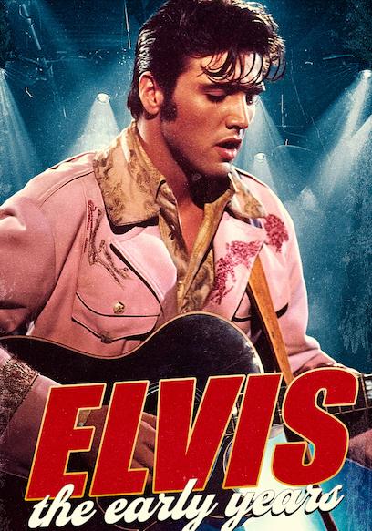 Elvis: The Early Years