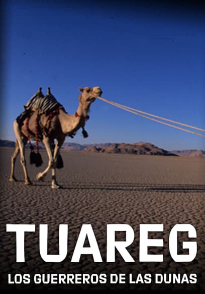 Tuareg: Los Guerreros De Las Dunas