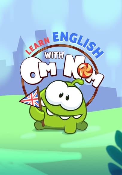 Learn English with Om Nom