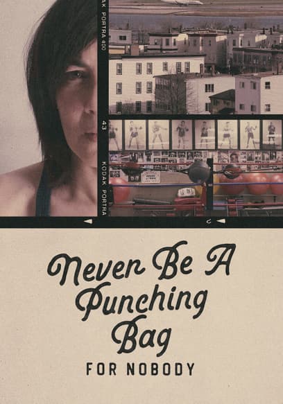 Never Be a Punching Bag for Nobody
