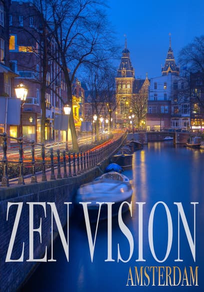 Zen Vision: Amsterdam
