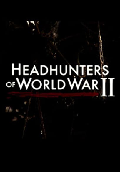 Headhunters of World War II