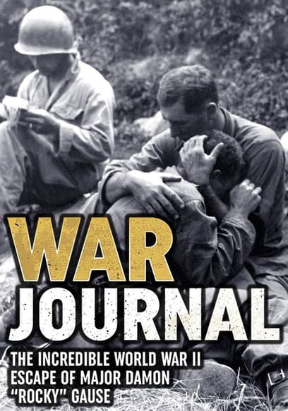 War Journal: The Incredible WWII Escape of Major Damon Rocky Gause