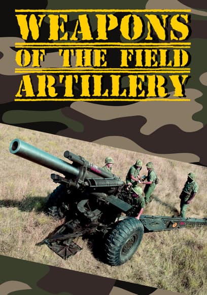 Weapons of the Field Artillery