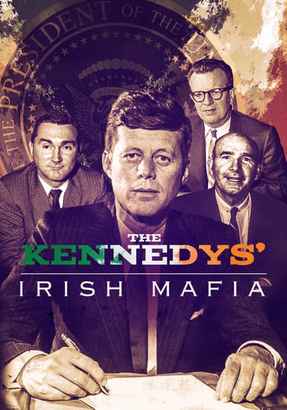 The Kennedys' Irish Mafia