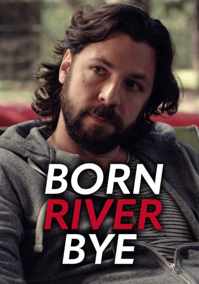 Born River Bye