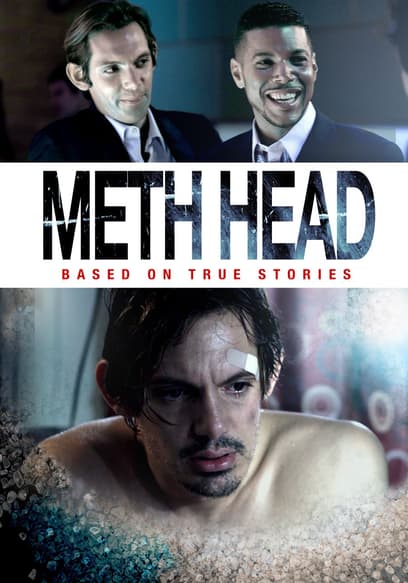 Watch Meth Head (2013) - Free Movies | Tubi