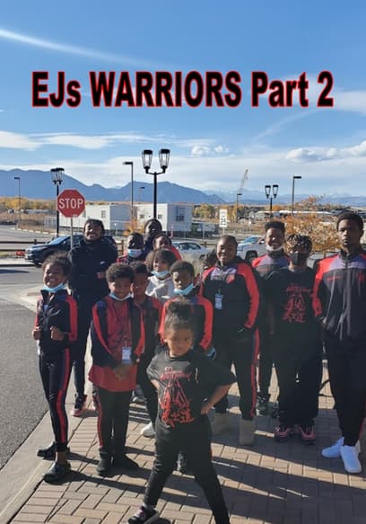 EJ's Warriors: Part 2