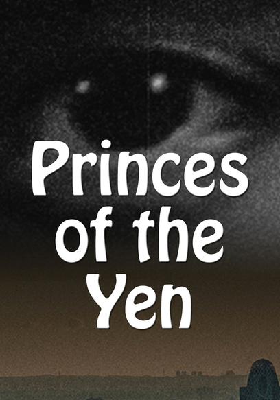 Princes of the Yen