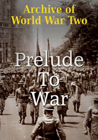 The Archive of World War Two: Prelude to War