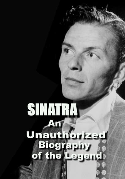 Sinatra: An Unauthorized Biography of the Legend