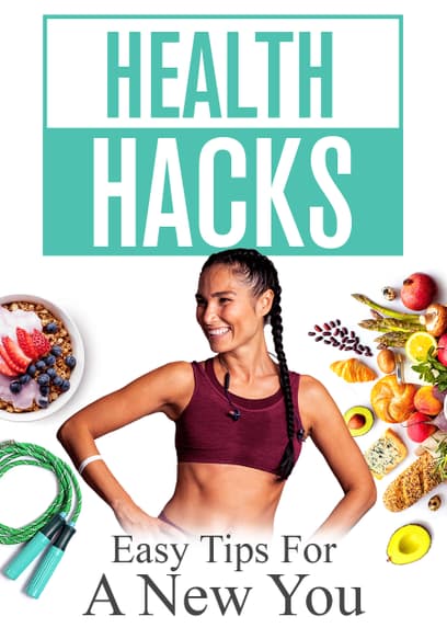Health Hacks: Easy Tips for a New You