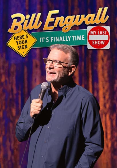 Bill Engvall: Here's Your Sign It's Finally Time My Last Show