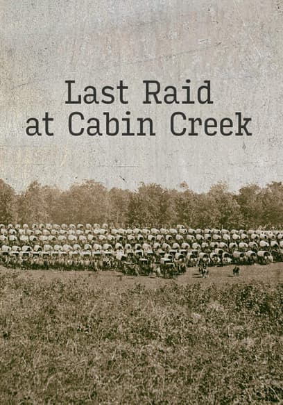 Last Raid at Cabin Creek