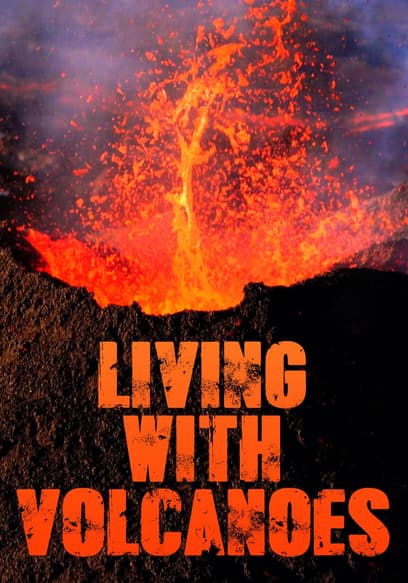 Watch Living With Volcanoes - Free TV Shows | Tubi