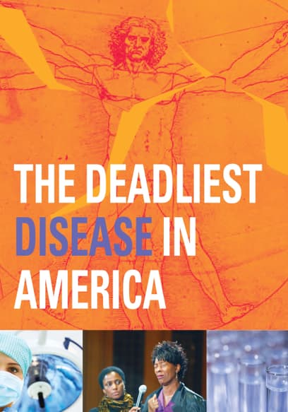 The Deadliest Disease in America