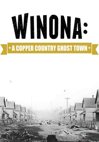 Winona: A Copper Country Ghost Town