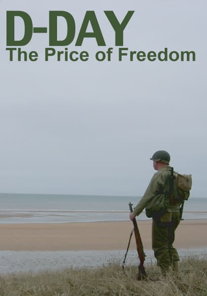 D-DAY: The Price of Freedom