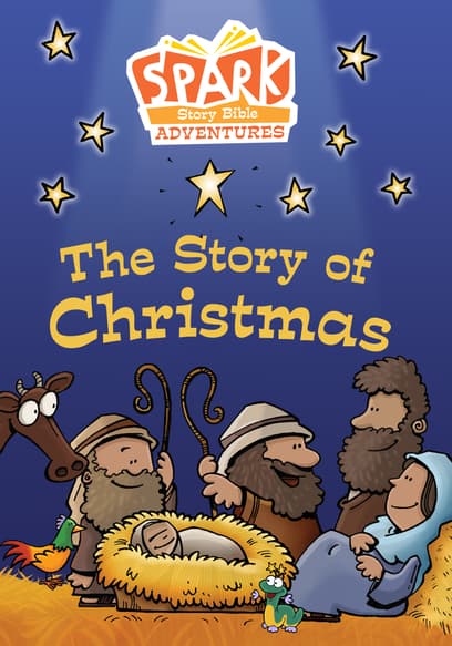 Spark Story Bible Adventures: The Story of Christmas