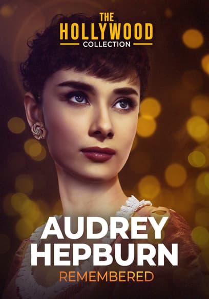 Hollywood Collection: Audrey Hepburn Remembered