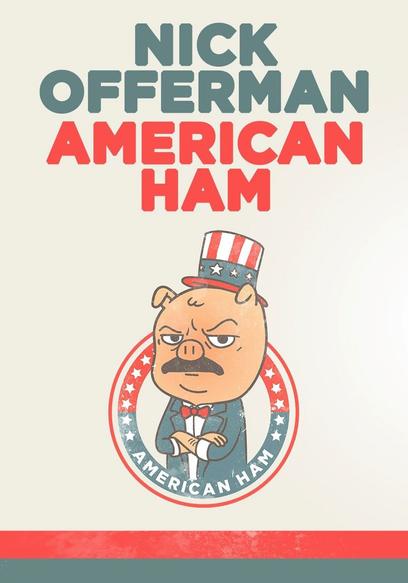 Nick Offerman: American Ham