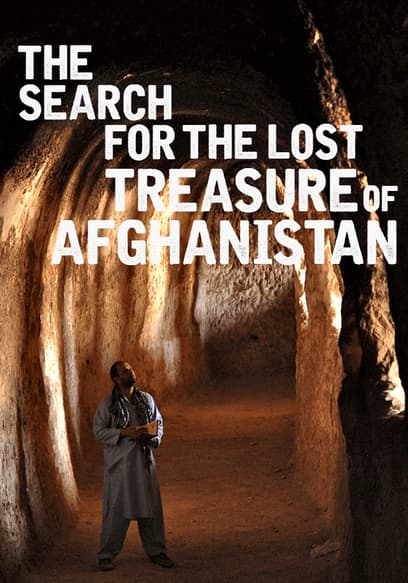 The Search For The Lost Treasure Of Afghanistan