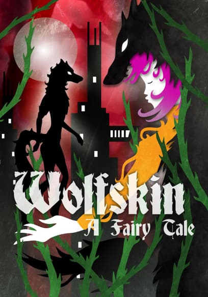 Wolfskin: A Fairy Tale