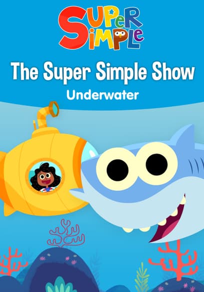 The Super Simple Show: Underwater