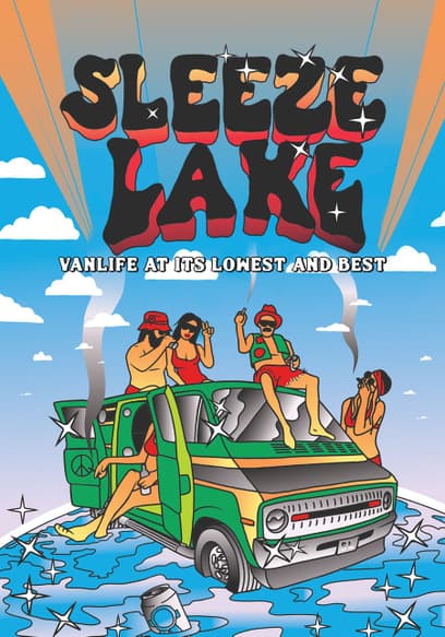 Sleeze Lake: Vanlife at Its Lowest and Best