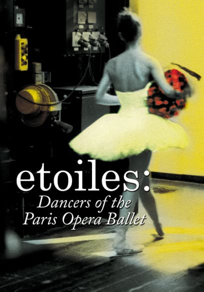 Etoiles: Dancers of the Paris Opera Ballet