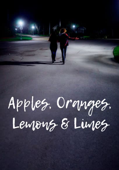 Apples, Oranges, Lemons & Limes