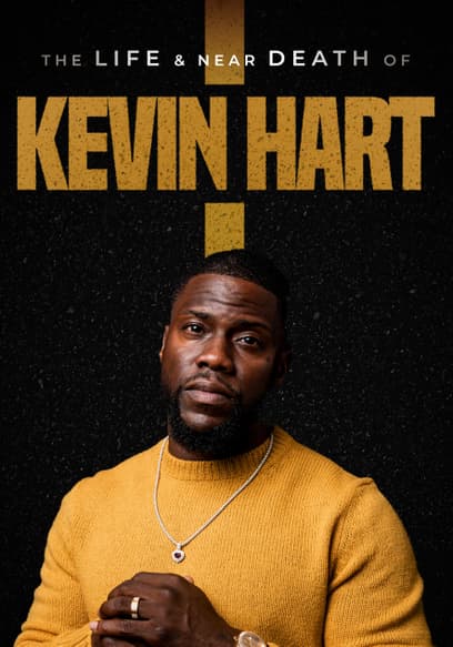 The Life & Near Death of Kevin Hart