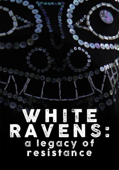 White Ravens: A Legacy of Resistance