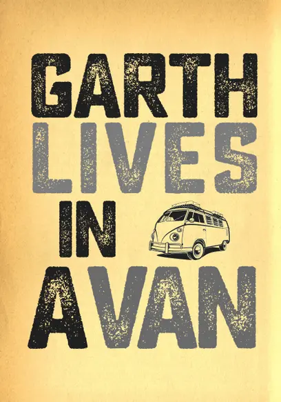 Garth Lives in a Van