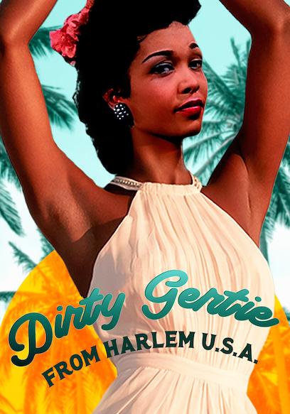 Dirty Gertie From Harlem U.S.A.