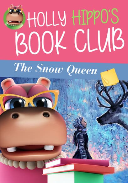 Holly Hippo's Book Club: The Snow Queen