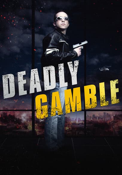 Deadly Gamble