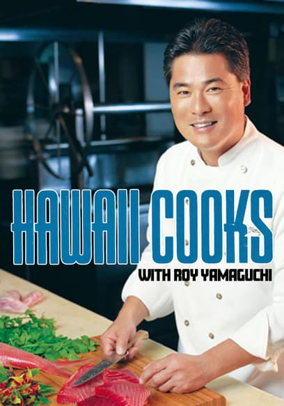 Hawaii Cooks With Roy Yamaguchi