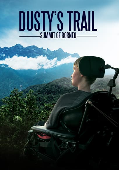 Dusty's Trail: Summit of Borneo