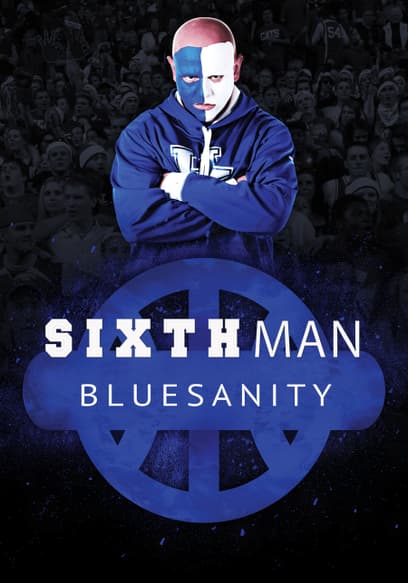 Sixth Man: Bluesanity