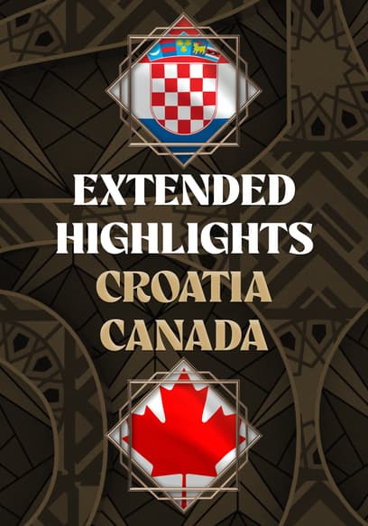 Croatia vs. Canada - Extended Highlights