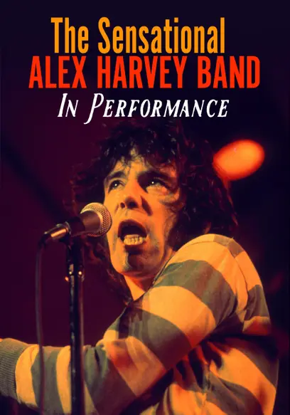 The Sensational Alex Harvey Band: In Performance