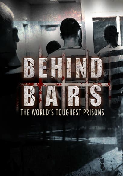 Watch Behind Bars: The World's Toughest Prisons S01:E03 - San Pedro ...