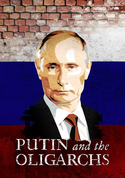 Putin and the Oligarchs