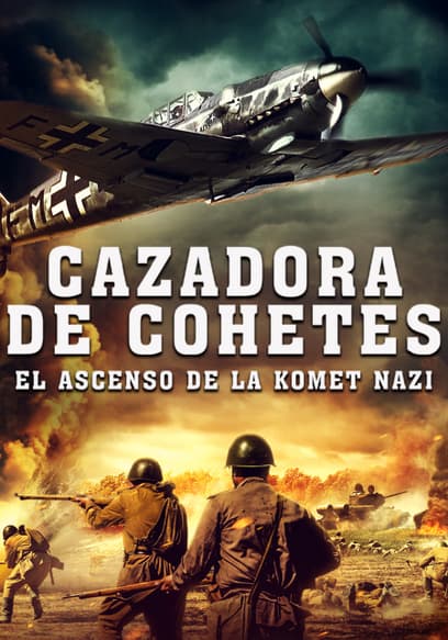 Cazadora De Cohetes: El Ascenso De La Komet Nazi (Doblado)