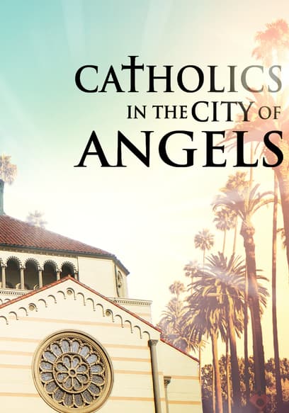 Catholics in the City of Angels