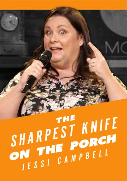 Jessi Campbell: The Sharpest Knife on the Porch