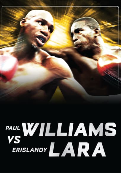 Boxing After Dark: Paul Williams vs. Erislandy Lara